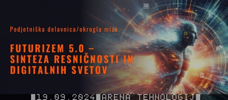 Futurizem 5.0 – Sinteza resničnosti in digitalnih svetov