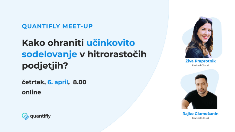 Meet-up: Kako ohraniti učinkovito sodelovanje v hitrorastočih podjetjih?