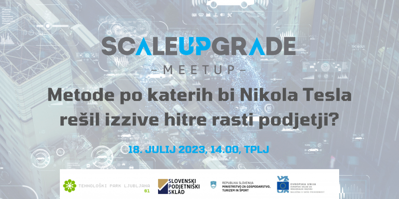 ScaleUPgrade meetup: Metode Nikole Tesle za reševanje izzivov